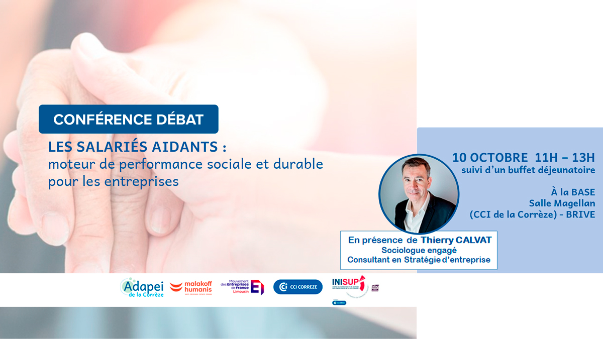 Conférence Débat – Les Salariés Aidants Conférence Débat – Les Salariés Aidants